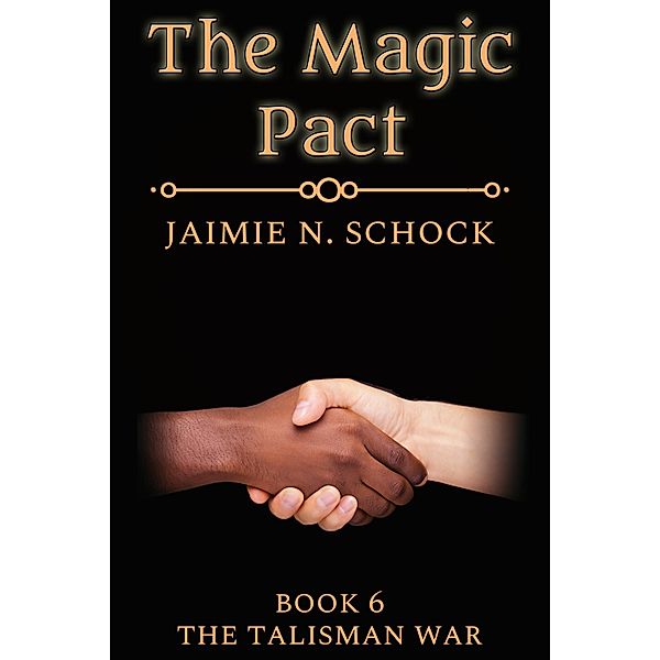Magic Pact / JMS Books LLC, Jaimie N. Schock