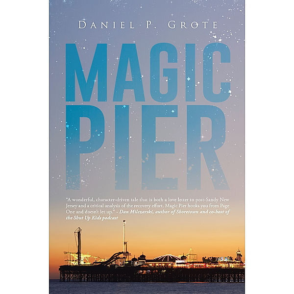 Magic Pier, Daniel P. Grote