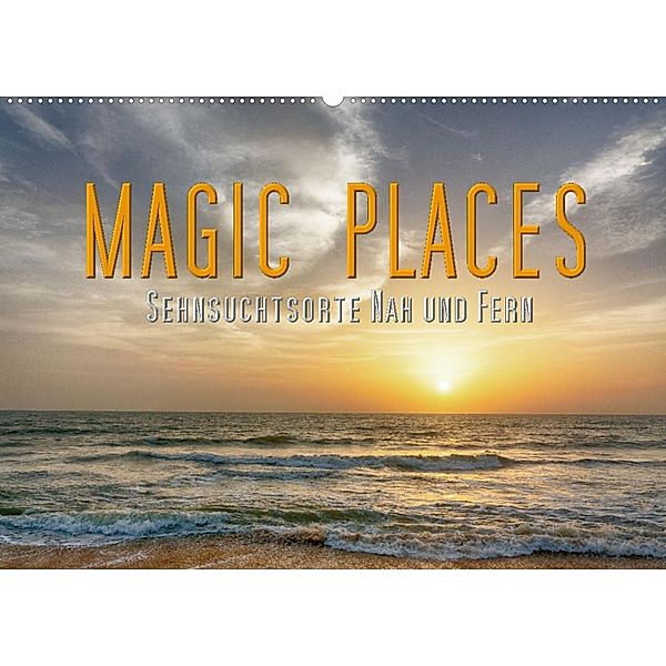 Magic Places - Sehnsuchtsorte nah und fern (Wandkalender 2023 DIN A2 quer), Michael Matziol