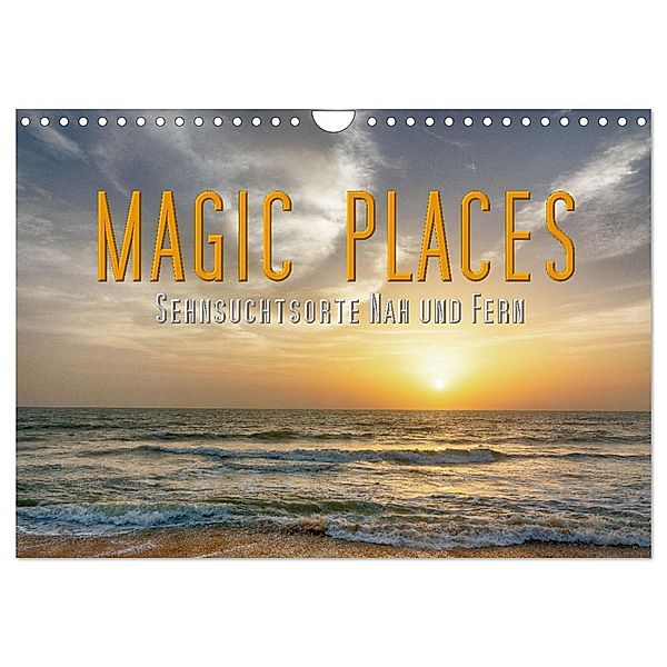 Magic Places - Sehnsuchtsorte nah und fern (Wandkalender 2024 DIN A4 quer), CALVENDO Monatskalender, Michael Matziol