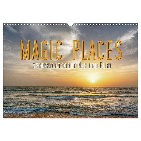 Magic Places - Sehnsuchtsorte nah und fern (Wandkalender 2024 DIN A3 quer), CALVENDO Monatskalender, Michael Matziol