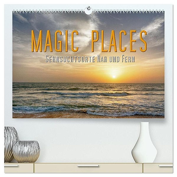 Magic Places - Sehnsuchtsorte nah und fern (hochwertiger Premium Wandkalender 2024 DIN A2 quer), Kunstdruck in Hochglanz, Michael Matziol