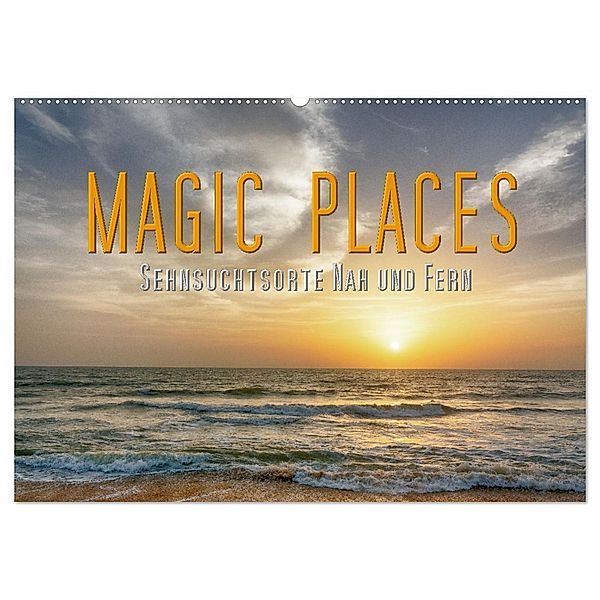 Magic Places - Sehnsuchtsorte nah und fern (Wandkalender 2024 DIN A2 quer), CALVENDO Monatskalender, Michael Matziol