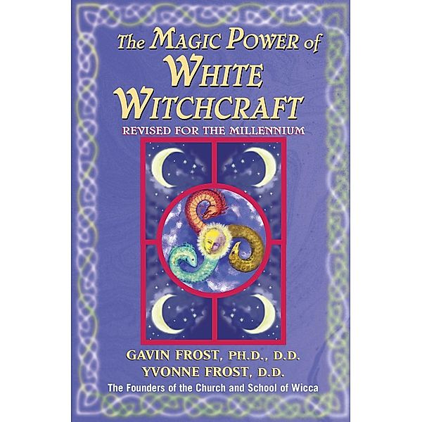 Magic Power of White Witchcraft, Gavin Frost, Yvonne Frost