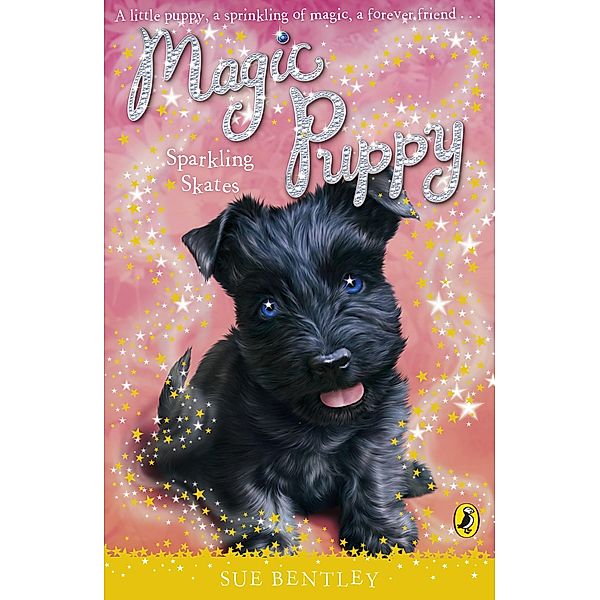 Magic Puppy: Sparkling Skates / Magic Puppy Bd.13, Sue Bentley