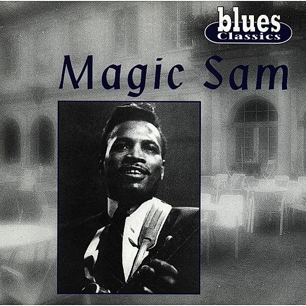 Magic Sam, Magic Sam