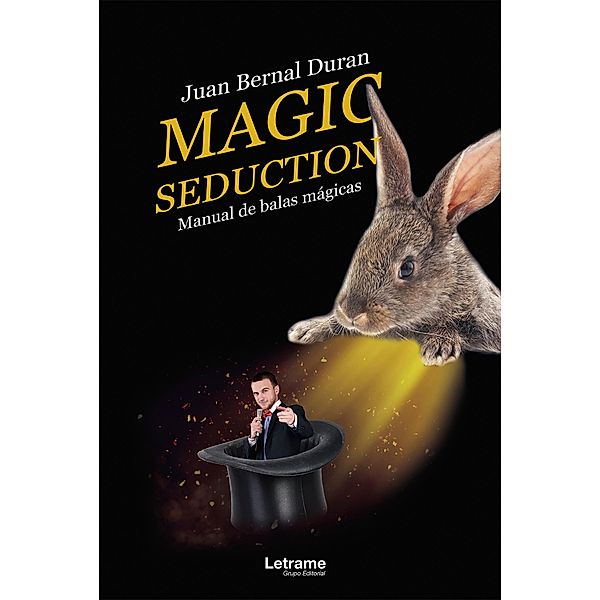 Magic seduction, Juan Bernal Duran