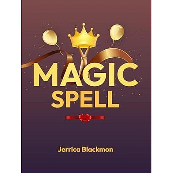 Magic spell, Jerrica Blackmon