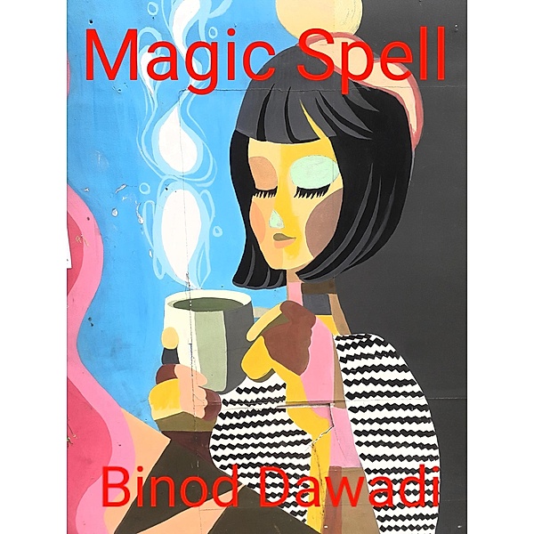 Magic Spell, Binod Dawadi
