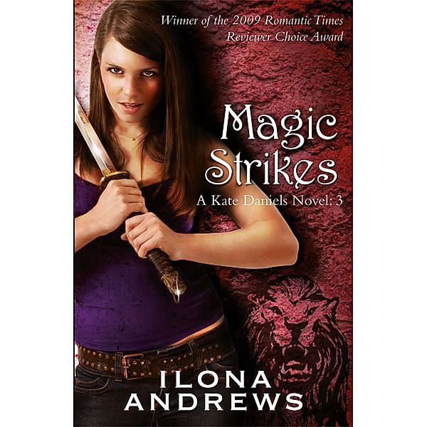 Magic Strikes / KATE DANIELS NOVEL Bd.3, Ilona Andrews