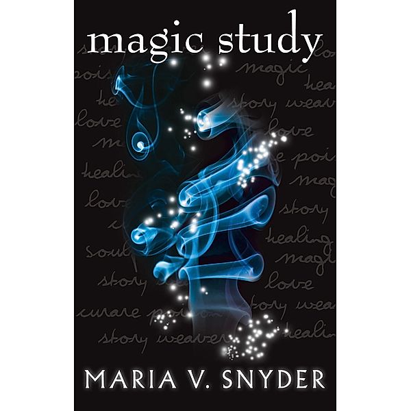 Magic Study / The Chronicles of Ixia Bd.2, Maria V. Snyder