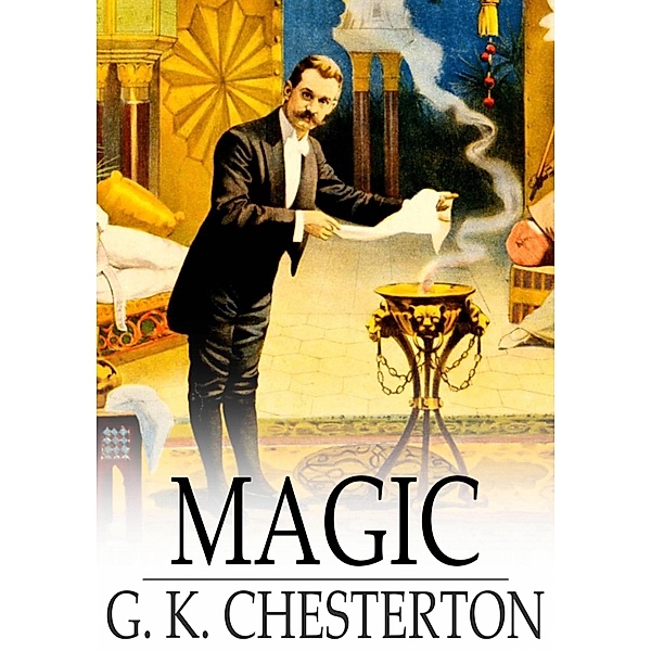Magic / The Floating Press, G. K. Chesterton