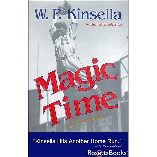 Magic Time, W. P. Kinsella