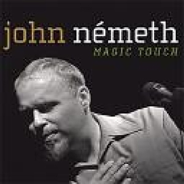 Magic Touch, John Nemeth