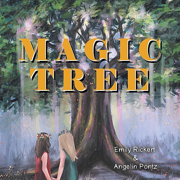 Magic Tree, Emily Rickert, Angelin Pontz