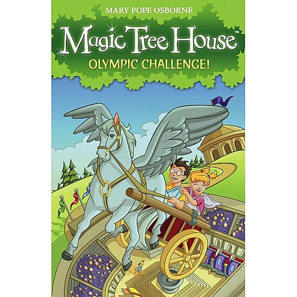 Magic Tree House 16: Olympic Challenge! / Magic Tree House, Mary Pope Osborne