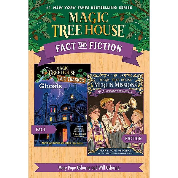 Magic Tree House Fact & Fiction: Ghosts / Magic Tree House (R), Mary Pope Osborne, Will Osborne