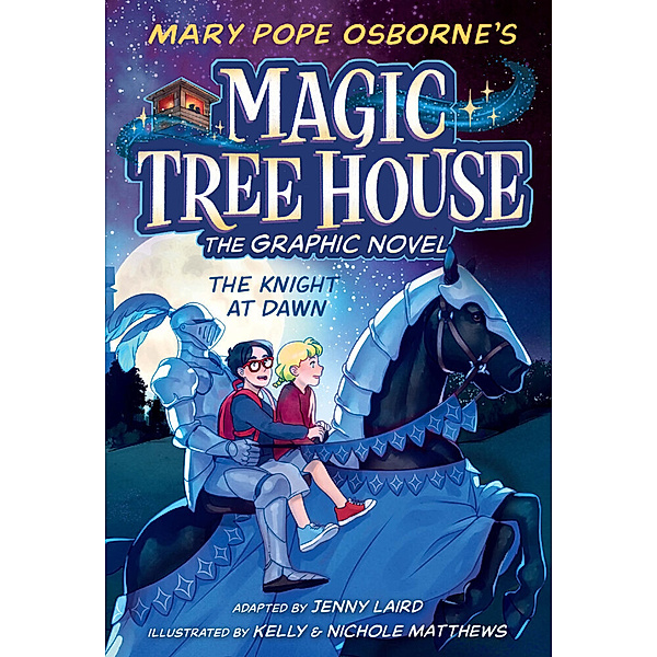 Magic Tree House - The Knight at Dawn Graphic Novel, Mary Pope Osborne