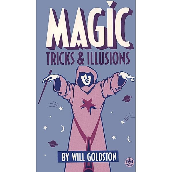 Magic Tricks & Illusions, Will Goldston