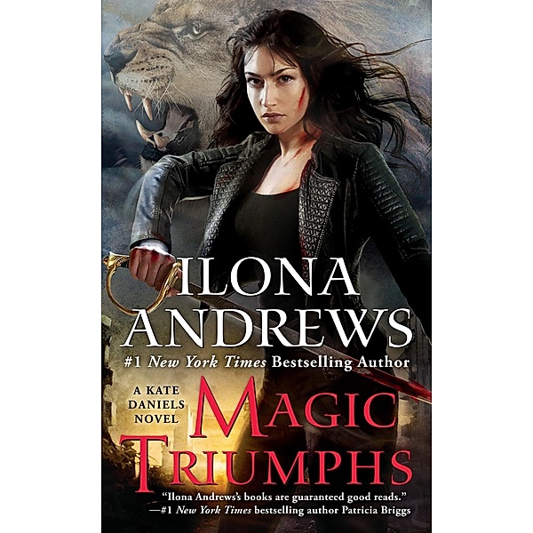Magic Triumphs / Kate Daniels Bd.10, Ilona Andrews