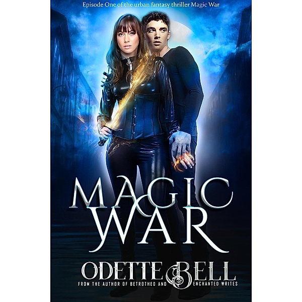 Magic War: Magic War Episode One, Odette C. Bell