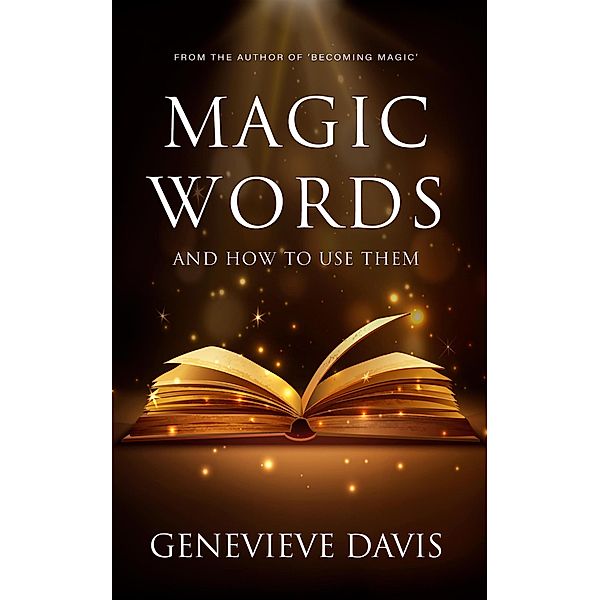 Magic Words and How to Use Them, Genevieve Davis