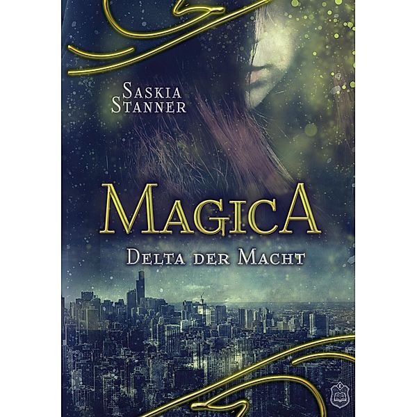 Magica - Delta der Macht, Saskia Stanner