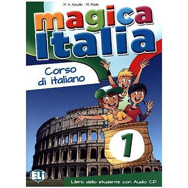 Magica Italia: Bd.1 Libro dello studente, m. Audio-CD