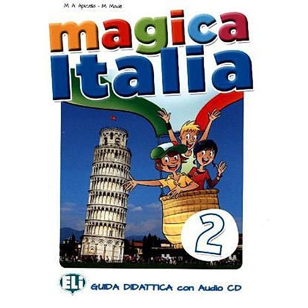 Magica Italia: Bd.2 Lehrerhandreichungen und Klassen-Audio-CD