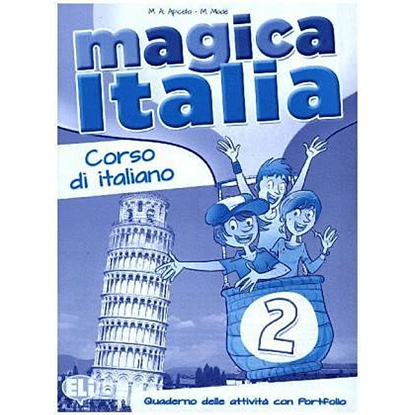 Magica Italia: Bd.2 Quaderno delle attività con Portfolio