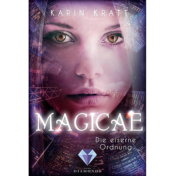 Magicae: Die eiserne Ordnung / Magicae, Karin Kratt