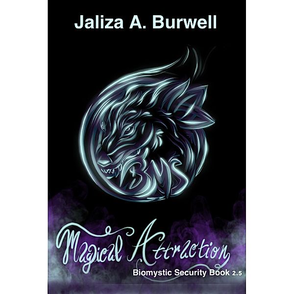 Magical Attraction: Biomystic Security Book 2.5, Jaliza A. Burwell