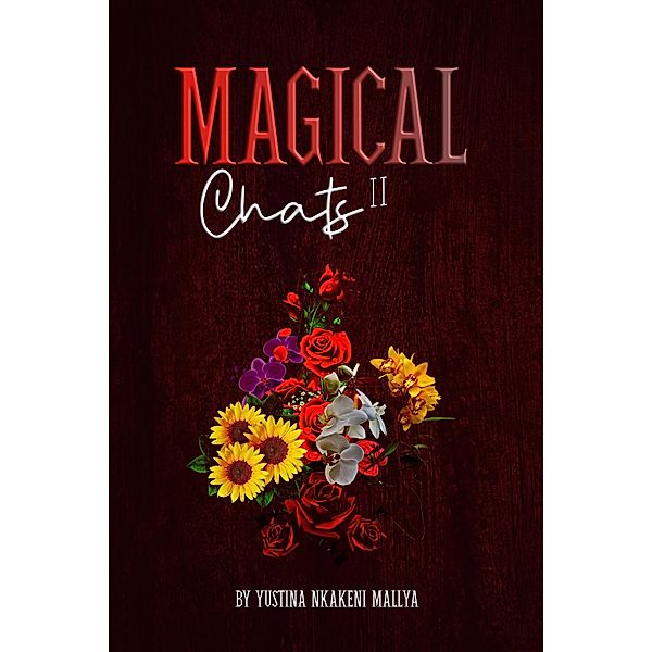Magical Chats II, Yustina Nkakeni Mallya
