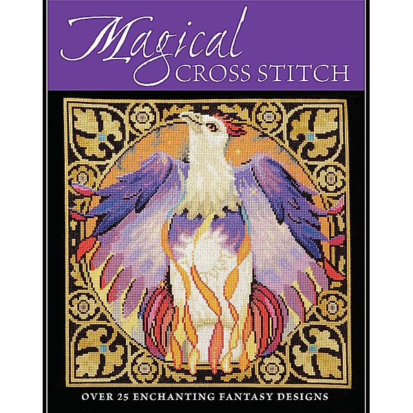 Magical Cross Stitch, The Editors of David & Charles
