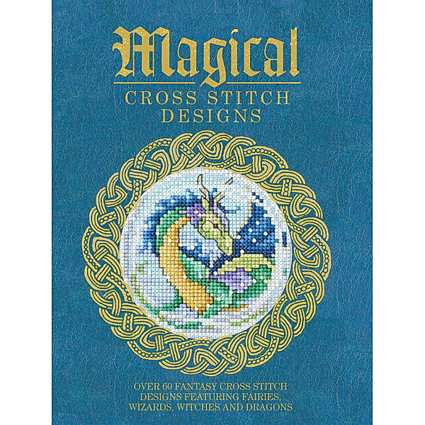 Magical Cross Stitch Designs, Various Contributors