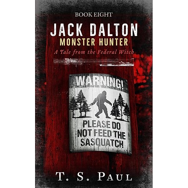 Magical Division: Jack Dalton, Monster Hunter (Magical Division, #8), Ts Paul