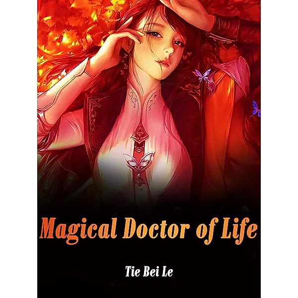 Magical Doctor of Life / Funstory, Tie BeiLe