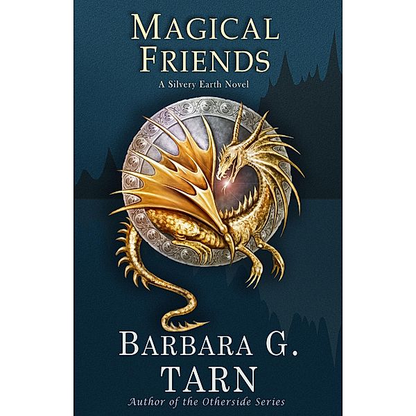 Magical Friends (Silvery Earth) / Silvery Earth, Barbara G. Tarn