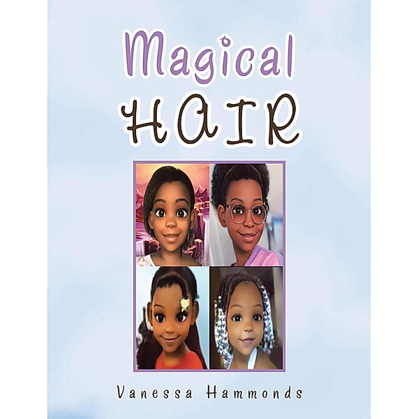 Magical Hair, Vanessa Hammonds