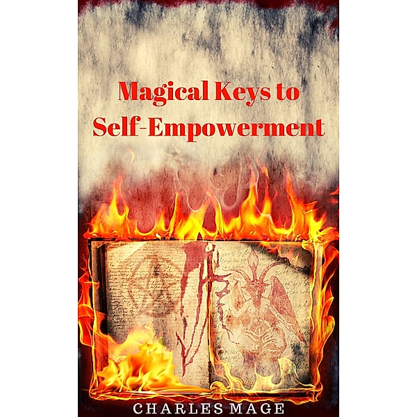 Magical Keys to Self-Empowerment, Charles Mage