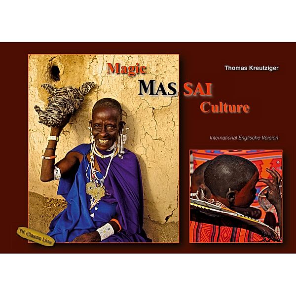 Magical Maasai Culture, Thomas Kreutziger