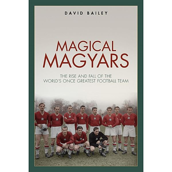 Magical Magyars, David Bailey