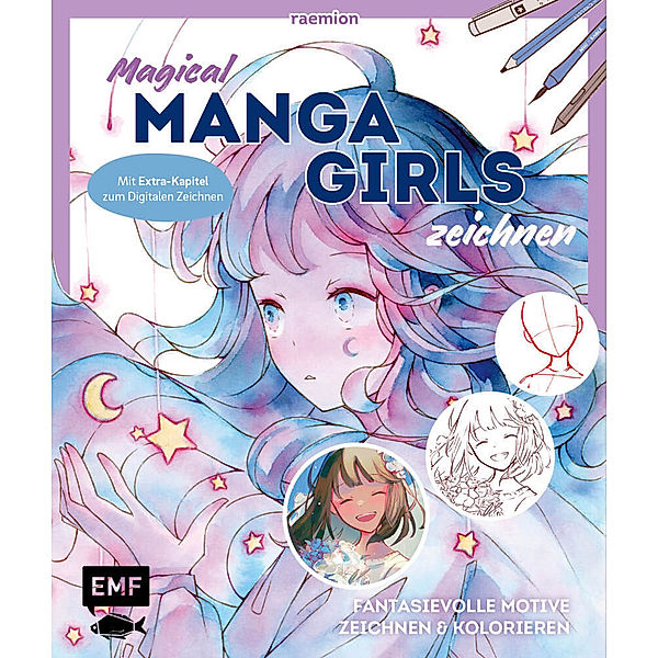 Magical Manga Girls zeichnen - mit raemion, Huyen Reichert