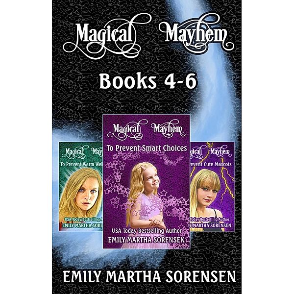 Magical Mayhem Books 4-6 Omnibus (Magical Mayhem Omnibus Collections, #2), Emily Martha Sorensen