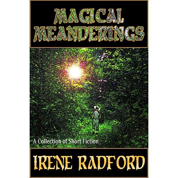 Magical Meanderings, Irene Radford