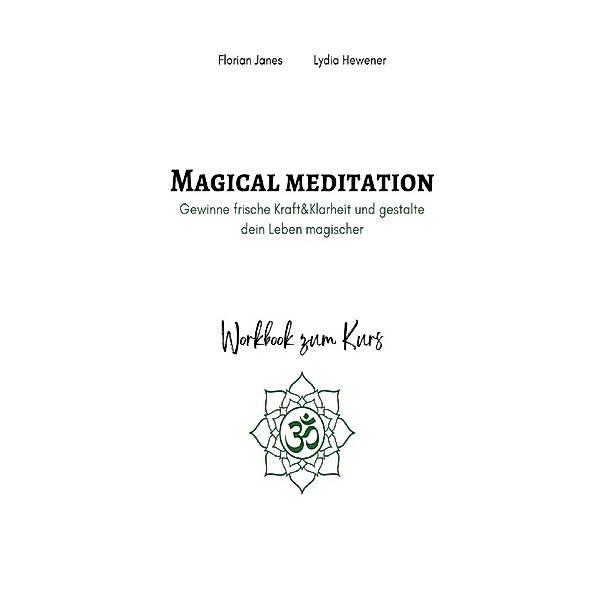 Magical Meditation, Lydia Hewener, Florian Janes