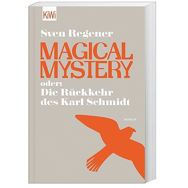 Magical Mystery oder: Die Rückkehr des Karl Schmidt, Sven Regener