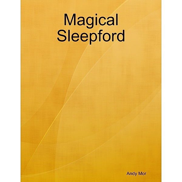 Magical Sleepford, Andy Mor