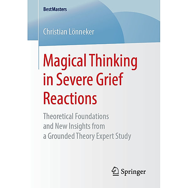 Magical Thinking in Severe Grief Reactions, Christian Lönneker