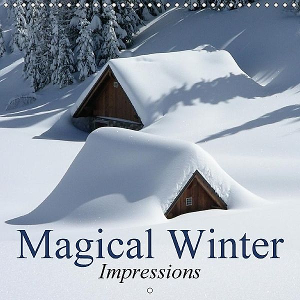 Magical Winter Impressions (Wall Calendar 2018 300 × 300 mm Square), Elisabeth Stanzer